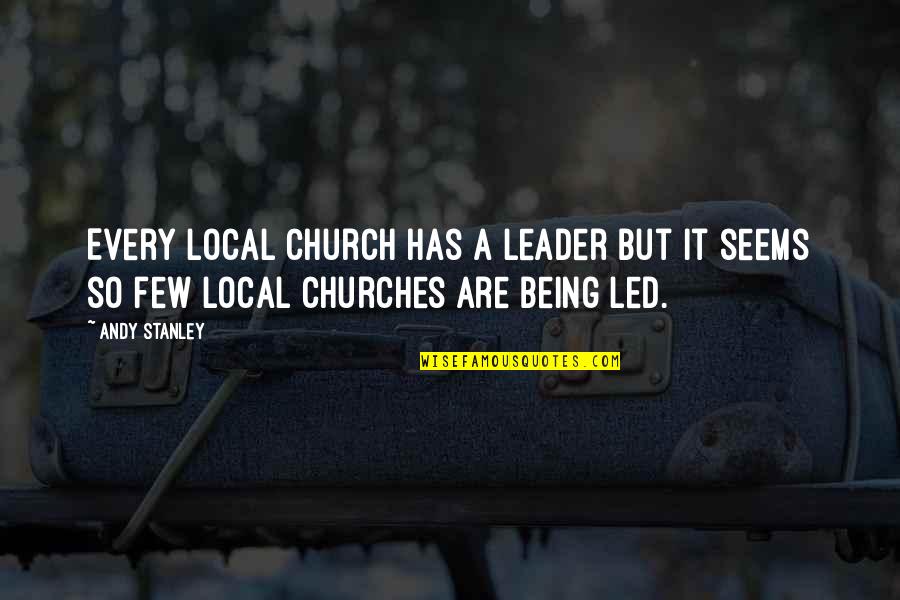 Einpacken Ragoz S Quotes By Andy Stanley: Every local church has a leader but it