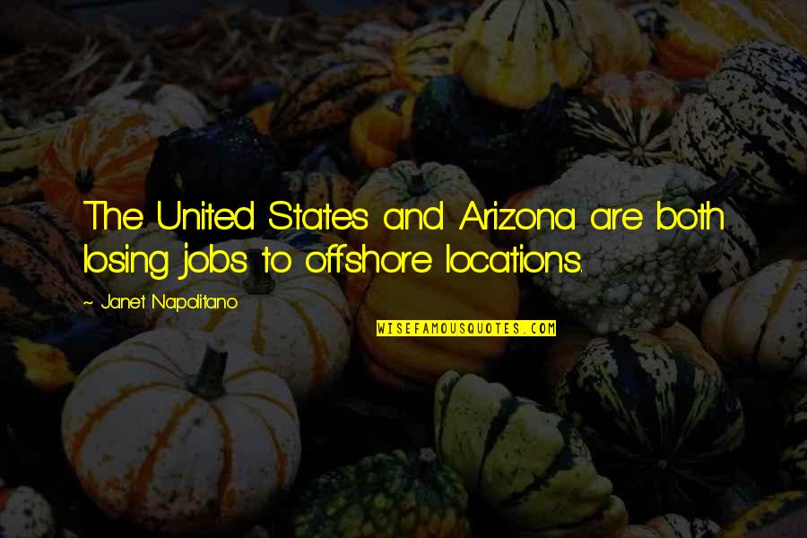 Einschlafen Conjugation Quotes By Janet Napolitano: The United States and Arizona are both losing Einschlafen Conjugation Quotes By Janet Napolitano: The United States and Arizona are both losing
