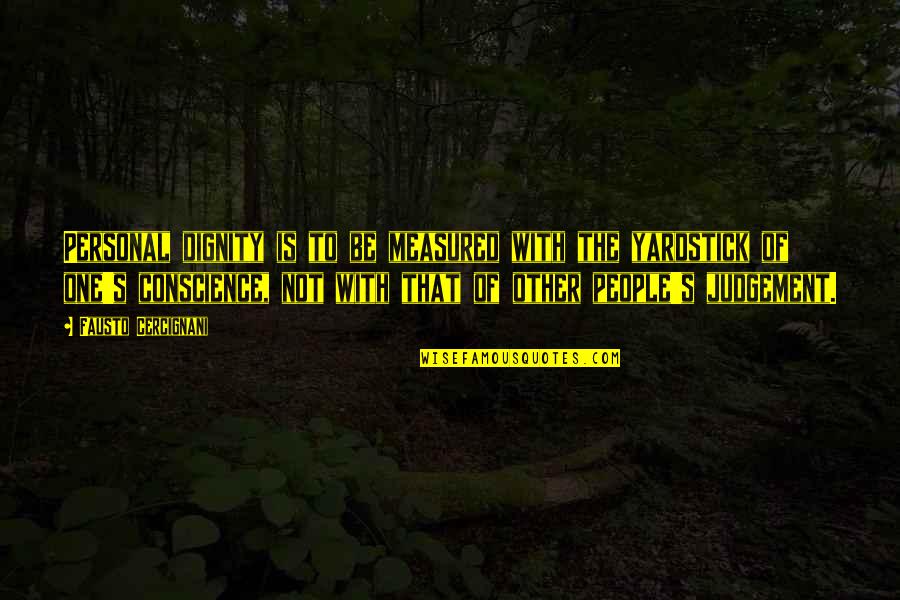 Einspruch Fur Quotes By Fausto Cercignani: Personal dignity is to be measured with the