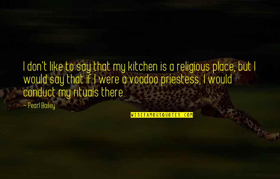 Einstein Authority Quote Quotes By Pearl Bailey: I don't like to say that my kitchen Einstein Authority Quote Quotes By Pearl Bailey: I don't like to say that my kitchen