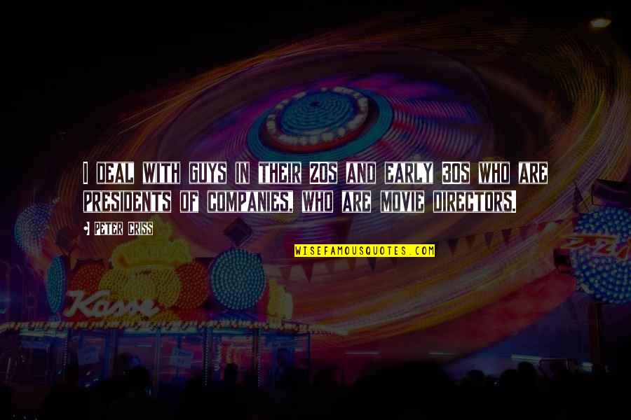 Einstein Deutsch Quotes By Peter Criss: I deal with guys in their 20s and Einstein Deutsch Quotes By Peter Criss: I deal with guys in their 20s and