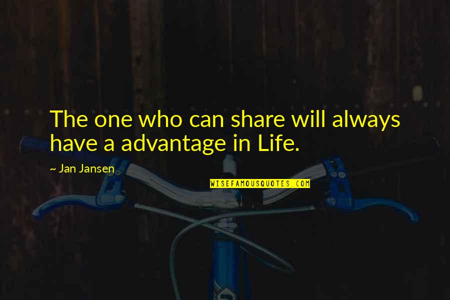 Einstein Electronics Quotes By Jan Jansen: The one who can share will always have