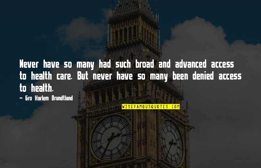 Einstein Famous Quote Quotes By Gro Harlem Brundtland: Never have so many had such broad and Einstein Famous Quote Quotes By Gro Harlem Brundtland: Never have so many had such broad and