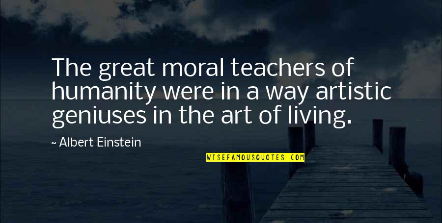 Einstein Humanity Quotes By Albert Einstein: The great moral teachers of humanity were in Einstein Humanity Quotes By Albert Einstein: The great moral teachers of humanity were in