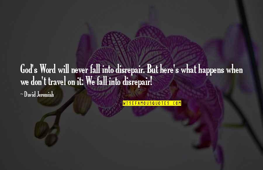 Einstein Spooky Quotes By David Jeremiah: God's Word will never fall into disrepair. But Einstein Spooky Quotes By David Jeremiah: God's Word will never fall into disrepair. But