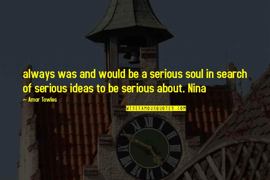 Eisenbraun Appraisal Group Quotes By Amor Towles: always was and would be a serious soul Eisenbraun Appraisal Group Quotes By Amor Towles: always was and would be a serious soul