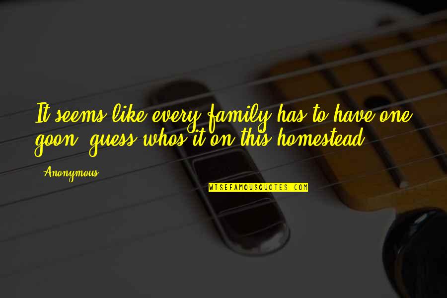 Eisenstat Gabage Quotes By Anonymous: It seems like every family has to have