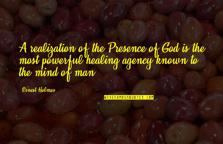 Eitire Quotes By Ernest Holmes: A realization of the Presence of God is Eitire Quotes By Ernest Holmes: A realization of the Presence of God is
