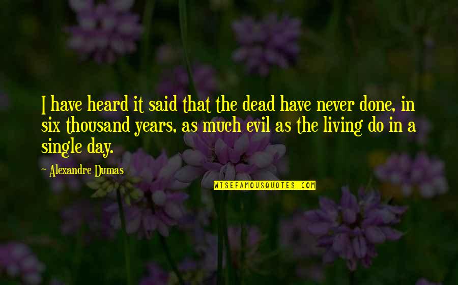 Ej Potter Quotes By Alexandre Dumas: I have heard it said that the dead