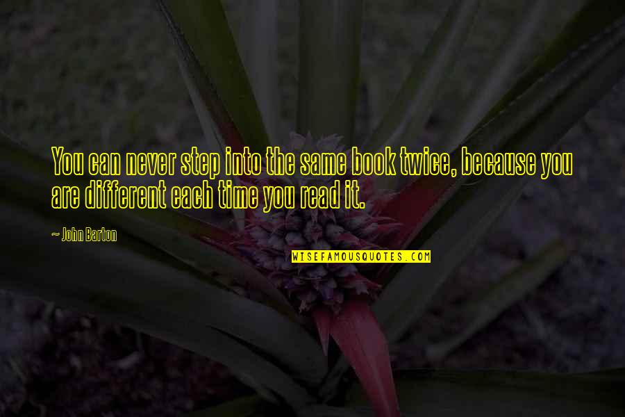 Ejercen Significado Quotes By John Barton: You can never step into the same book Ejercen Significado Quotes By John Barton: You can never step into the same book