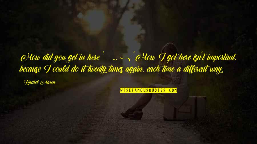 Ejiji Pay Quotes By Rachel Aaron: How did you get in here?' ( ...