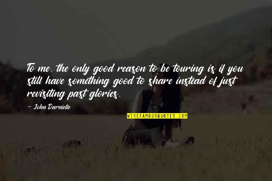 Ekemini Uwan Quotes By John Darnielle: To me, the only good reason to be