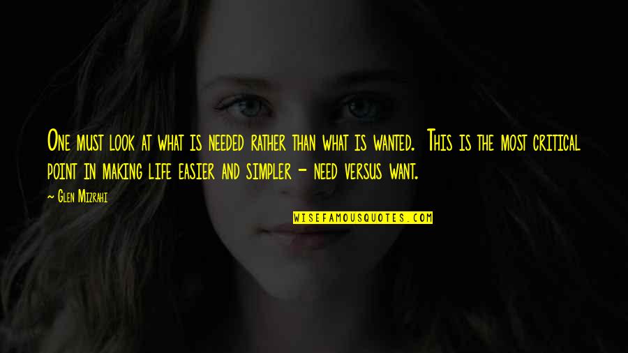 Ekkers Middletown Quotes By Glen Mizrahi: One must look at what is needed rather Ekkers Middletown Quotes By Glen Mizrahi: One must look at what is needed rather