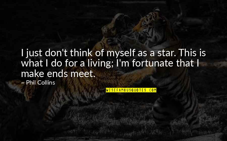 Ekonomika V Quotes By Phil Collins: I just don't think of myself as a Ekonomika V Quotes By Phil Collins: I just don't think of myself as a