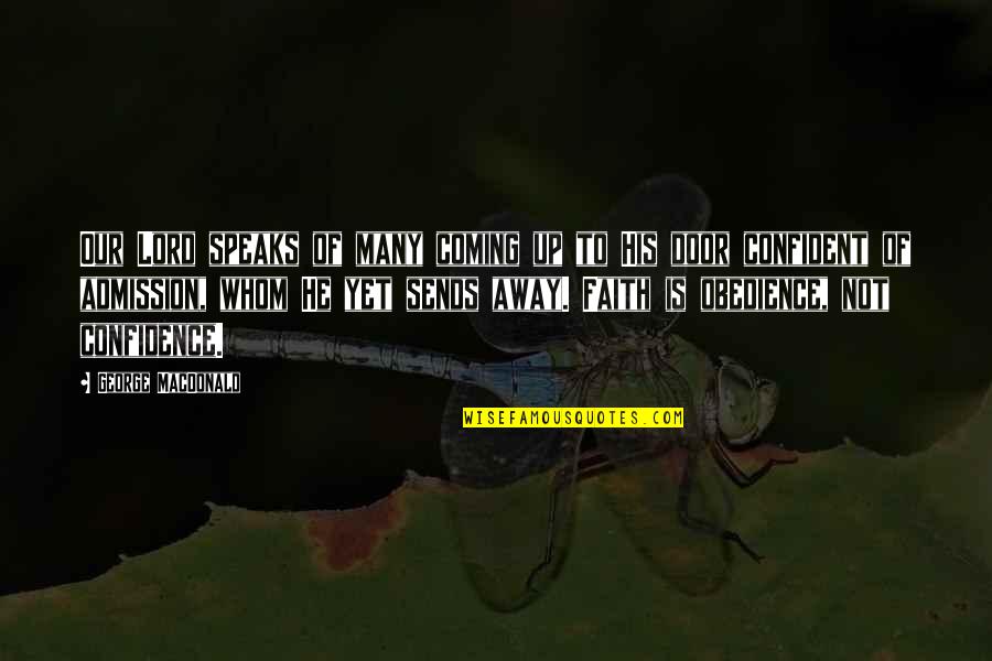 Ekramy Quotes By George MacDonald: Our Lord speaks of many coming up to Ekramy Quotes By George MacDonald: Our Lord speaks of many coming up to