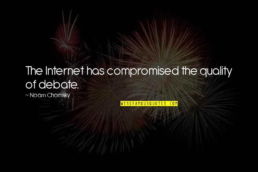 Ekran G R Nt S Quotes By Noam Chomsky: The Internet has compromised the quality of debate. Ekran G R Nt S Quotes By Noam Chomsky: The Internet has compromised the quality of debate.