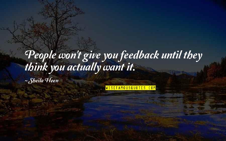 Eksempel Refleksjonsnotat Quotes By Sheila Heen: People won't give you feedback until they think