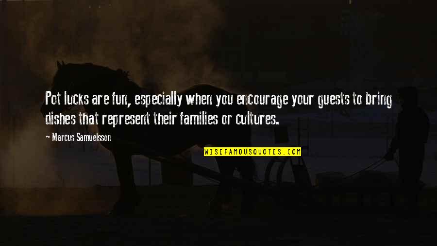 Eksemplar Adalah Quotes By Marcus Samuelsson: Pot lucks are fun, especially when you encourage