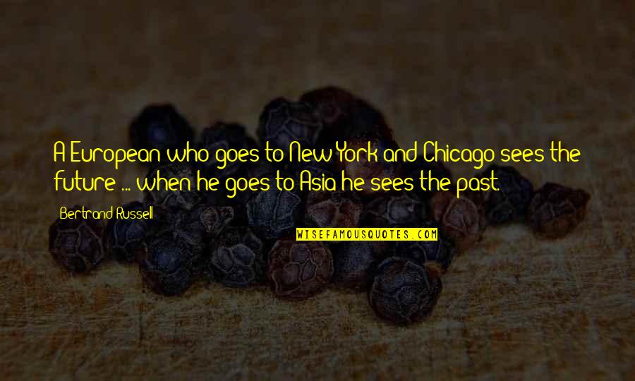Ekspektasi Dan Realita Quotes By Bertrand Russell: A European who goes to New York and