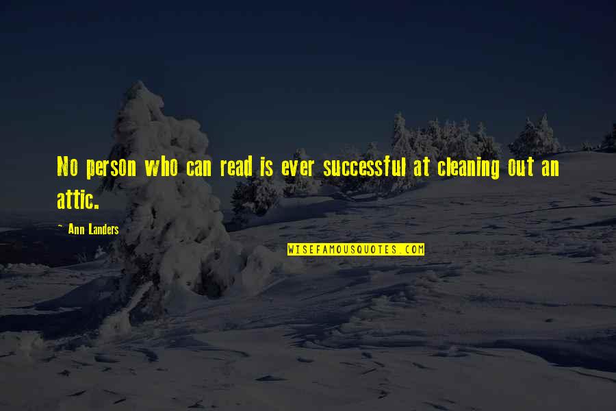 Ektel Quotes By Ann Landers: No person who can read is ever successful