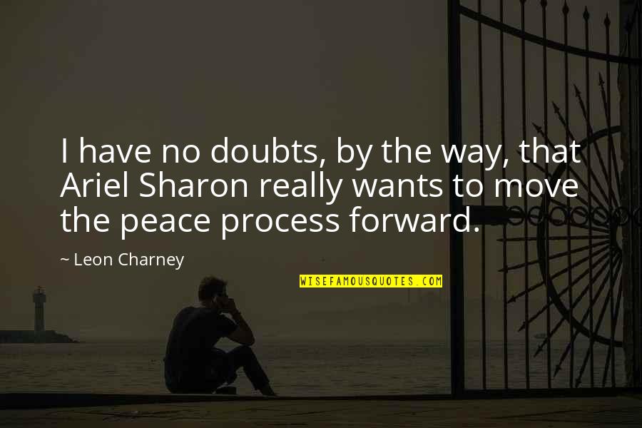 El Joundi Quotes By Leon Charney: I have no doubts, by the way, that El Joundi Quotes By Leon Charney: I have no doubts, by the way, that