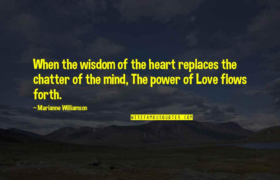 El Joundi Quotes By Marianne Williamson: When the wisdom of the heart replaces the El Joundi Quotes By Marianne Williamson: When the wisdom of the heart replaces the