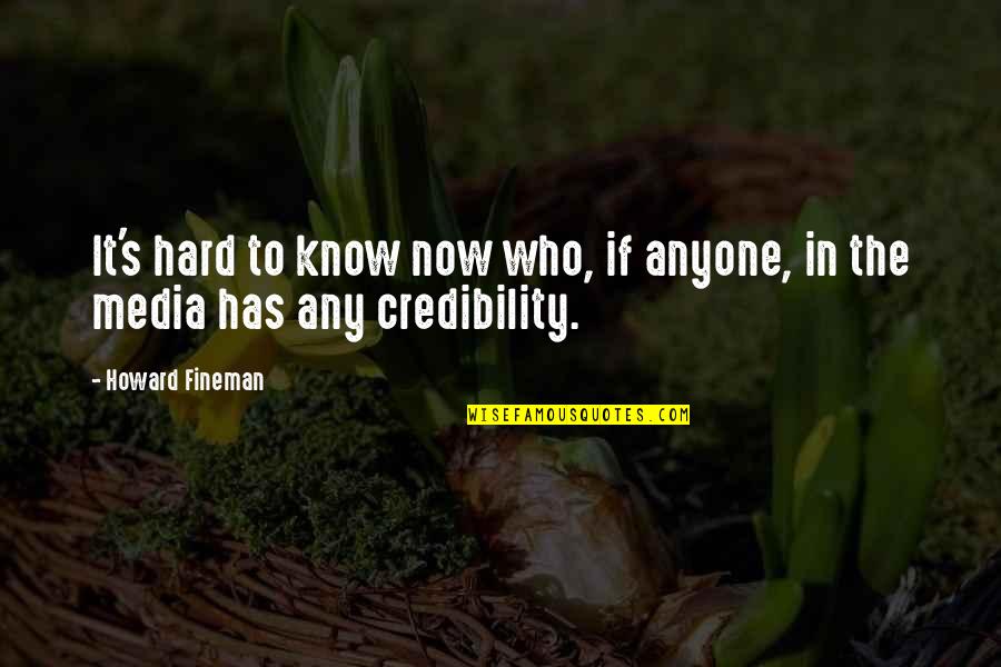 El Mahmoudi Quotes By Howard Fineman: It's hard to know now who, if anyone,