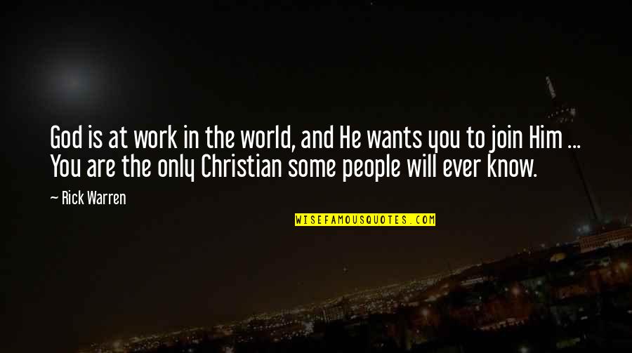 El Nota Quotes By Rick Warren: God is at work in the world, and El Nota Quotes By Rick Warren: God is at work in the world, and