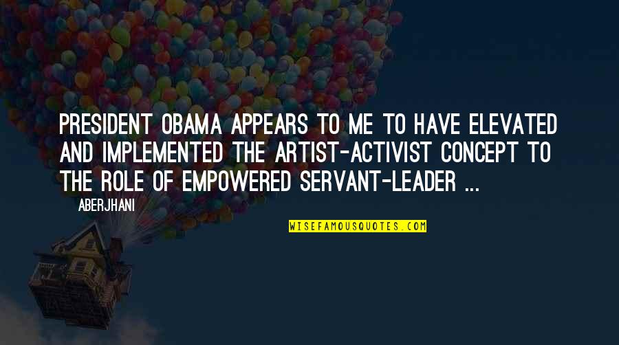 El Villegas Quotes By Aberjhani: President Obama appears to me to have elevated El Villegas Quotes By Aberjhani: President Obama appears to me to have elevated