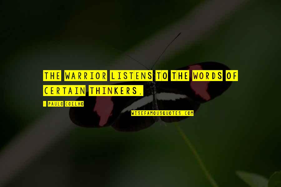 Elaboramos Los Puntos Quotes By Paulo Coelho: The Warrior listens to the words of certain Elaboramos Los Puntos Quotes By Paulo Coelho: The Warrior listens to the words of certain