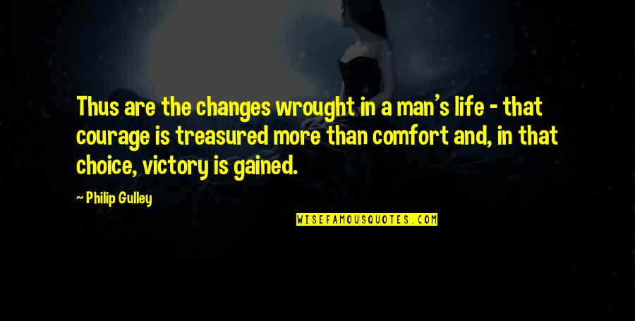 Elad S Szt Nz S Quotes By Philip Gulley: Thus are the changes wrought in a man's