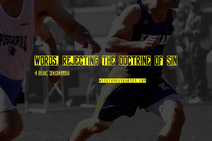 Elaheh Ahmadi Quotes By Soren Kierkegaard: words, rejecting the doctrine of sin