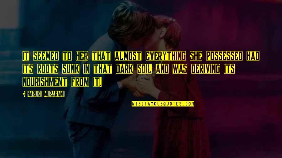 Elastin Quotes By Haruki Murakami: It seemed to her that almost everything she Elastin Quotes By Haruki Murakami: It seemed to her that almost everything she