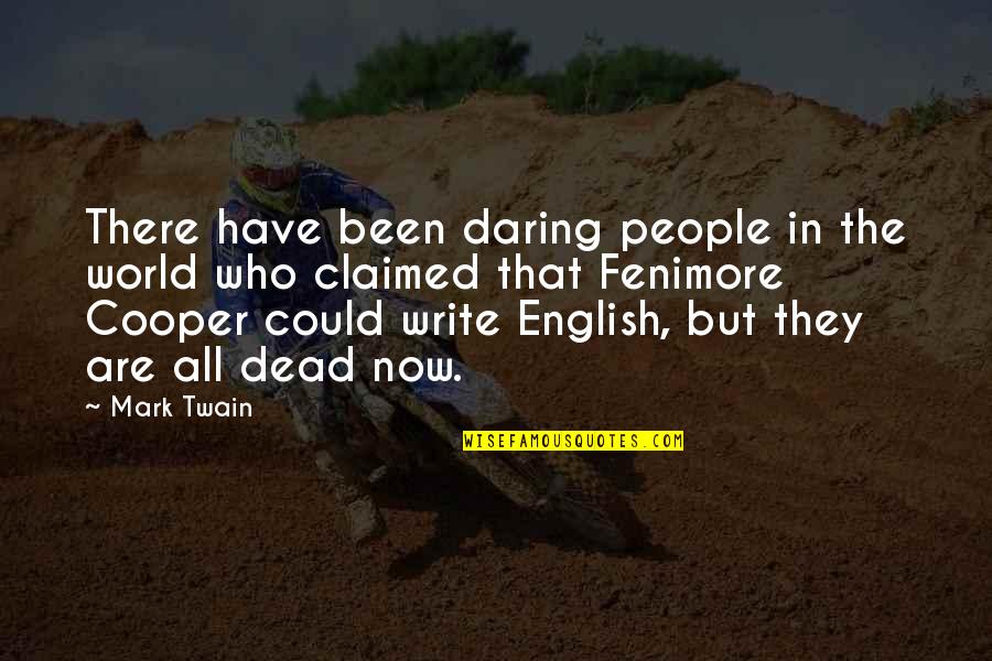 Elbow Band Quotes By Mark Twain: There have been daring people in the world