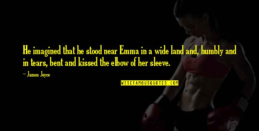 Elbow Quotes By James Joyce: He imagined that he stood near Emma in