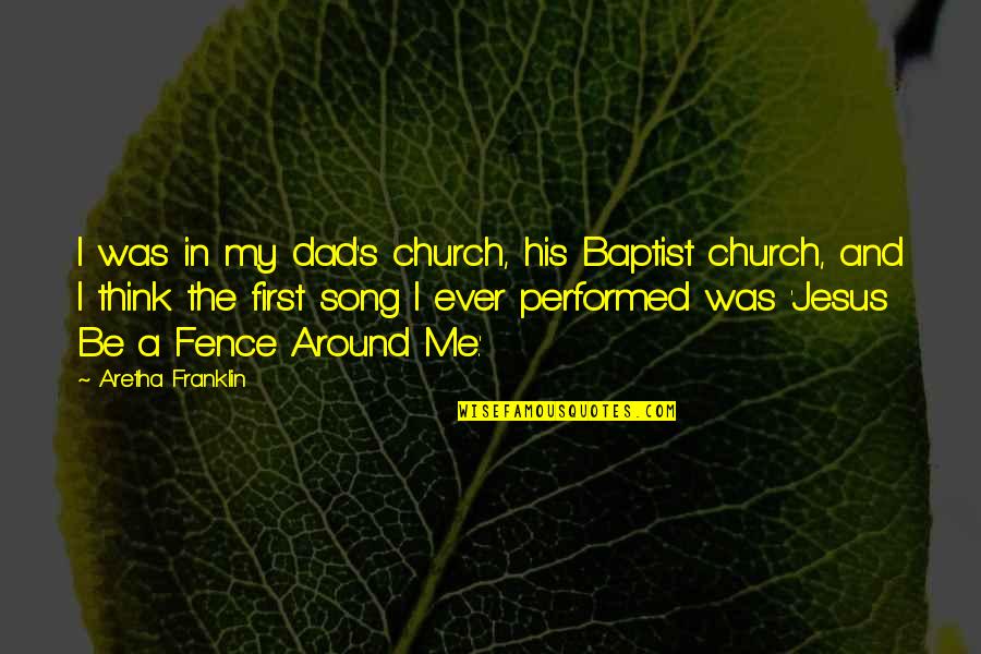 Elderly Health Quotes By Aretha Franklin: I was in my dad's church, his Baptist