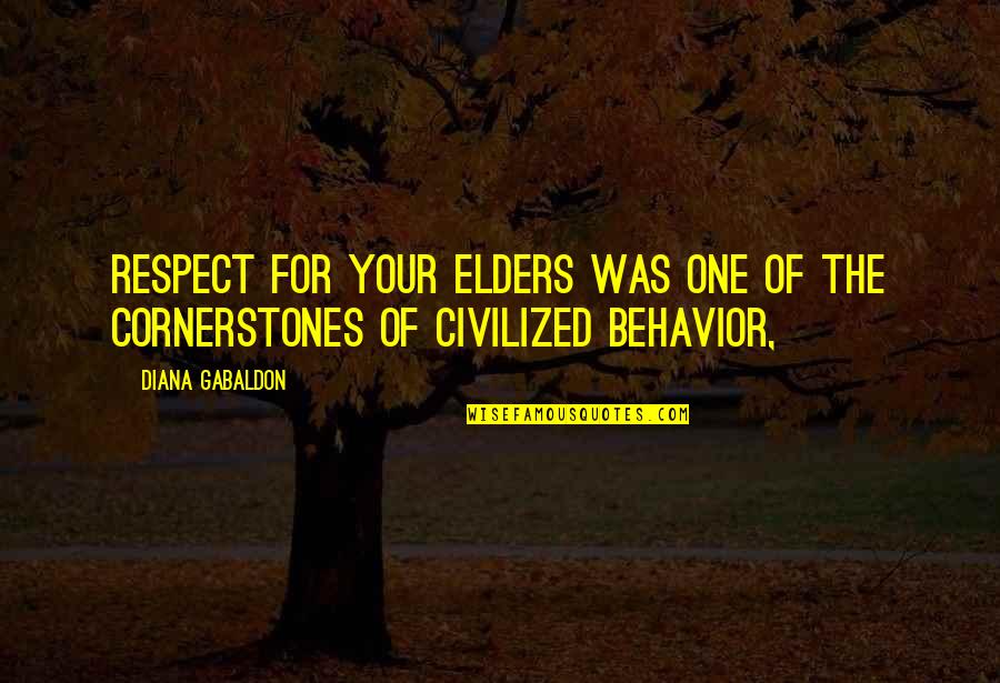 Elders Respect Quotes By Diana Gabaldon: respect for your elders was one of the