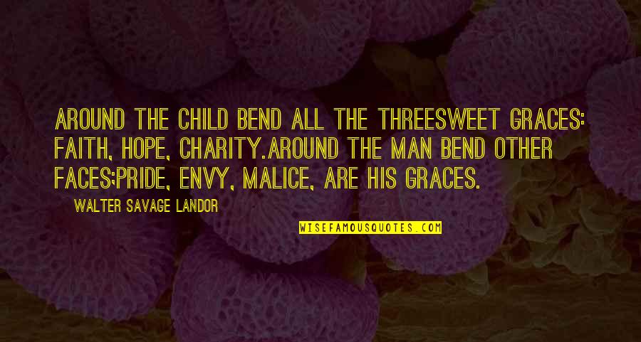 Eldil Drawing Quotes By Walter Savage Landor: Around the child bend all the threeSweet Graces: