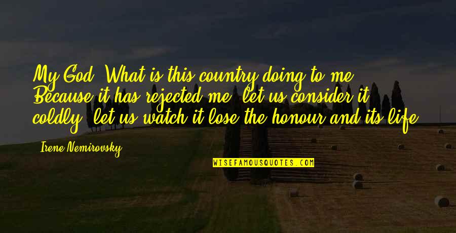 Eleads Quotes By Irene Nemirovsky: My God! What is this country doing to Eleads Quotes By Irene Nemirovsky: My God! What is this country doing to