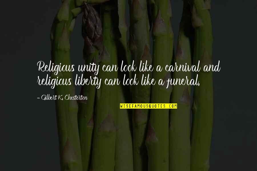 Elebi Quotes By Gilbert K. Chesterton: Religious unity can look like a carnival and Elebi Quotes By Gilbert K. Chesterton: Religious unity can look like a carnival and