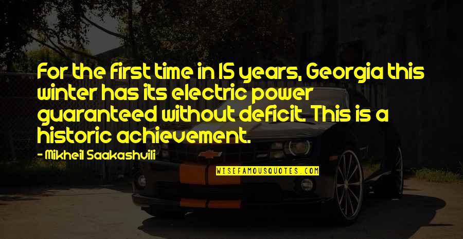 Electric Power Quotes By Mikheil Saakashvili: For the first time in 15 years, Georgia