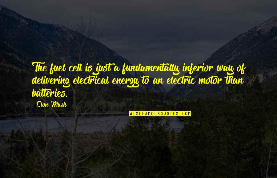 Electric Quotes By Elon Musk: The fuel cell is just a fundamentally inferior