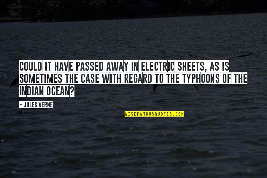 Electric Quotes By Jules Verne: Could it have passed away in electric sheets,