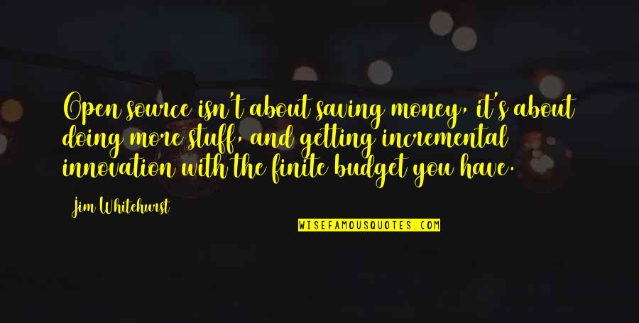 Electrical Engineering Motivational Quotes By Jim Whitehurst: Open source isn't about saving money, it's about Electrical Engineering Motivational Quotes By Jim Whitehurst: Open source isn't about saving money, it's about