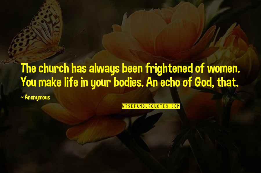 Electrical Lineman Quotes By Anonymous: The church has always been frightened of women.