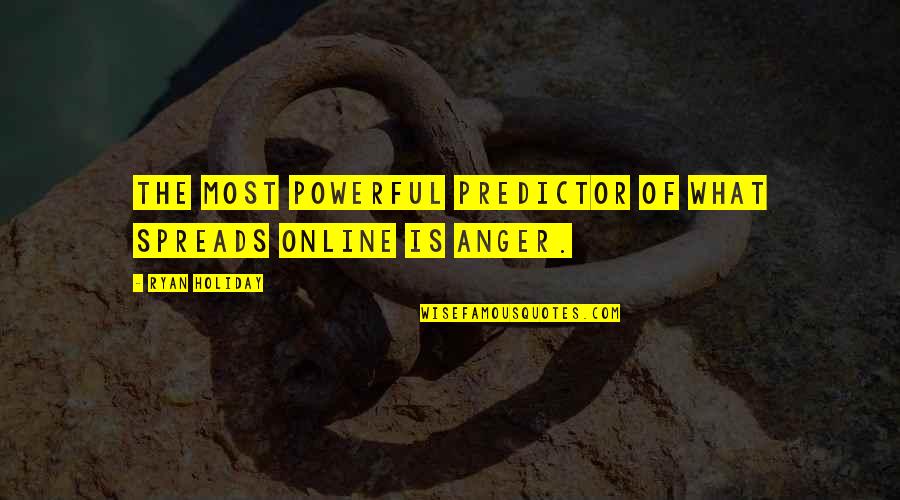 Electrician Jokes Quotes By Ryan Holiday: The most powerful predictor of what spreads online