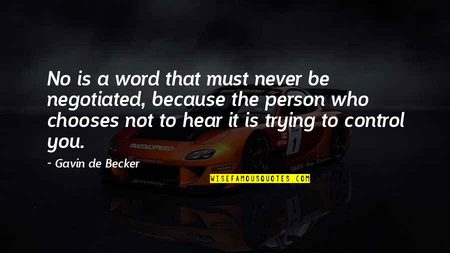 Electricity And Love Quotes By Gavin De Becker: No is a word that must never be