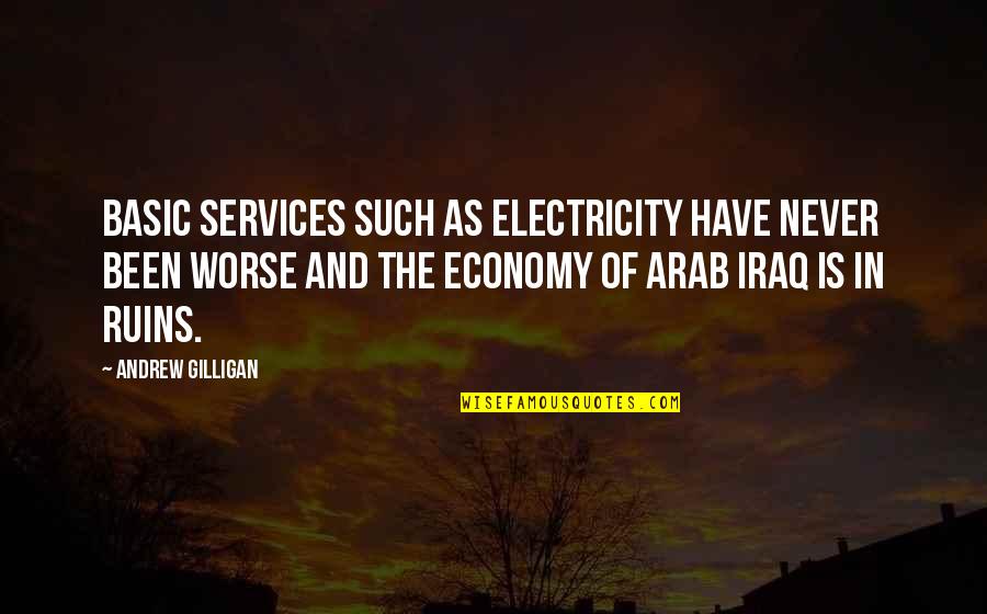 Electricity's Quotes By Andrew Gilligan: Basic services such as electricity have never been