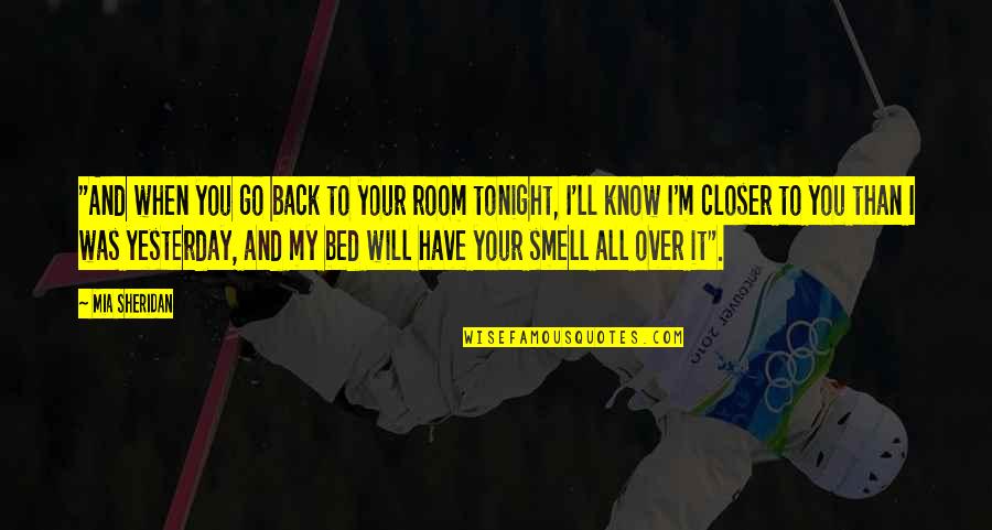 Electrocardiogram Technician Quotes By Mia Sheridan: "And when you go back to your room Electrocardiogram Technician Quotes By Mia Sheridan: "And when you go back to your room