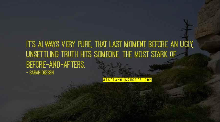 Electrolytes Quotes By Sarah Dessen: It's always very pure, that last moment before